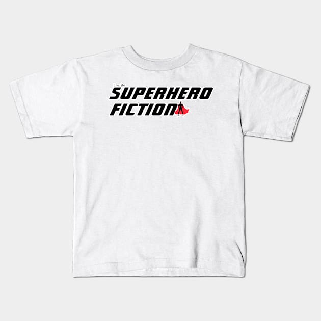 I write Superhero Fiction, male superhero Kids T-Shirt by H. R. Sinclair